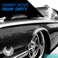 Музыка Danny Dove - Ridin' Dirty (feat. TelBoy)