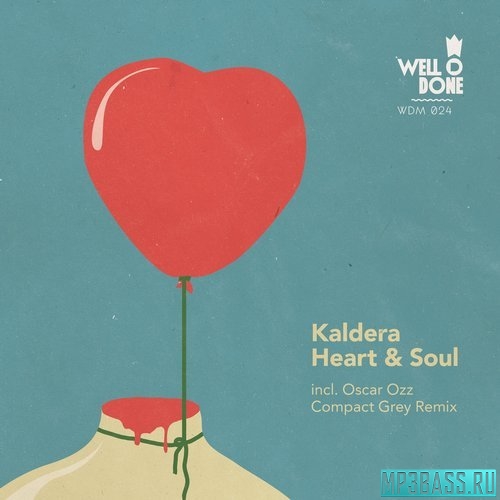 Музыка Kaldera - Heart & Soul (Original Mix)