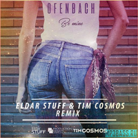 Музыка Ofenbach - Be Mine (Eldar Stuff & Tim Cosmos Remix)