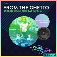 Музыка Saccao, Heavy Pins, Fat Cat Slim - From the Ghetto (Ben Delay Remix)