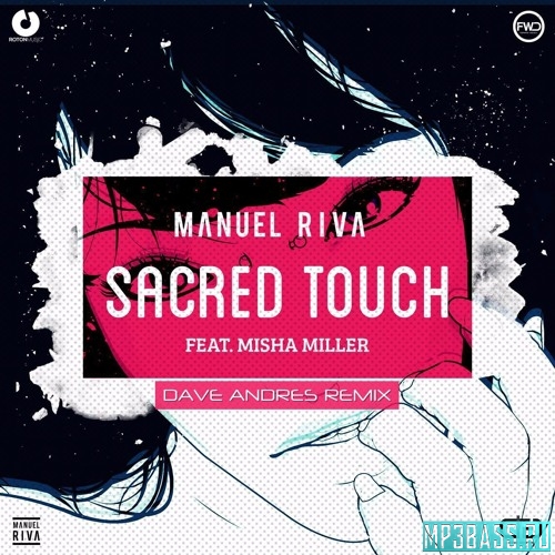 Музыка Manuel Riva ft. Misha Miller - Sacred Touch (Dave Andres Remix)
