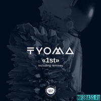Музыка Tyoma - 1st (Original Mix)