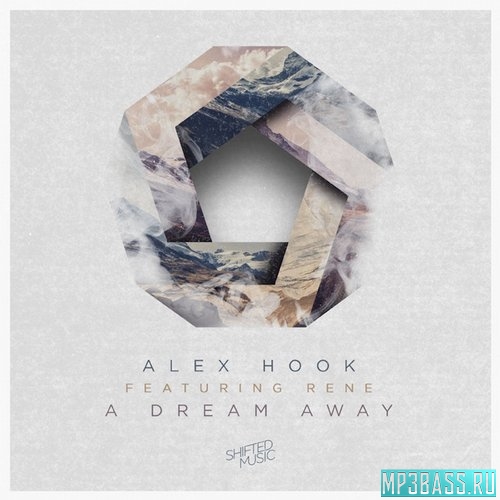 Музыка Alex Hook & Rene - A Dream Away (Original Mix)