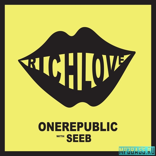 Музыка One Republic - Rich Love (feat. Seeb)