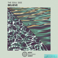 Музыка The Soul Side - Believe (Original Mix)