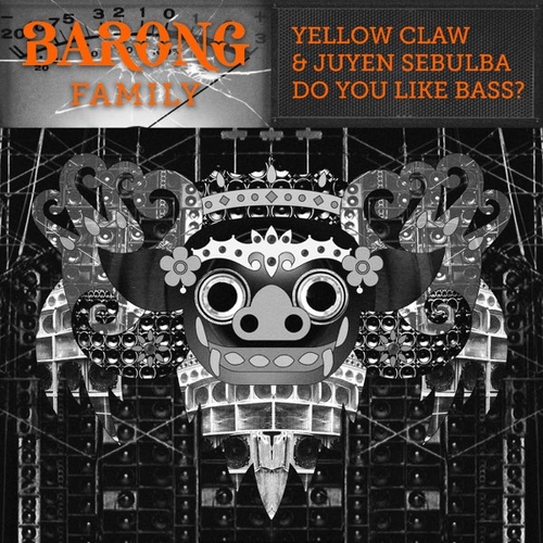 Музыка Yellow Claw - Do You Like Bass? (feat. Juyen Sebulba)