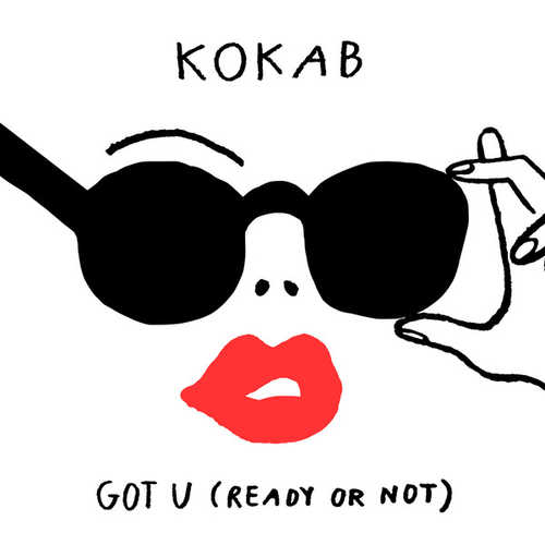 Музыка Kokab - Got U (Ready Or Not)