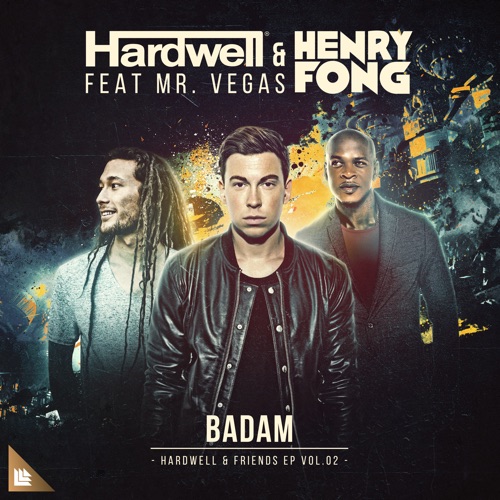 Музыка Hardwell & Henry Fong - Badam (feat. Mr. Vegas)