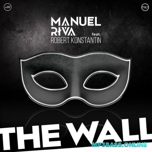 Музыка Manuel Riva feat. Robert Konstantin - The Wall (Original Mix)