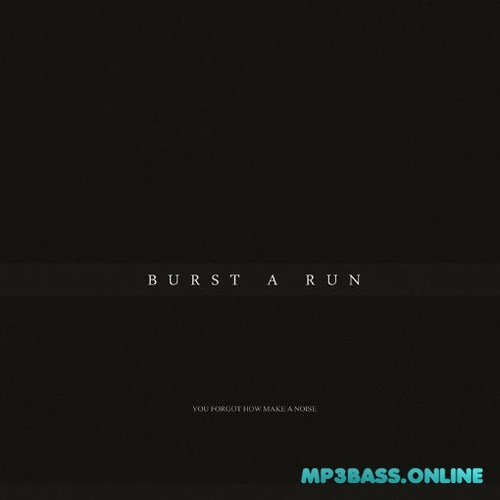 Музыка KVPV - Burst a Run (Original Mix)