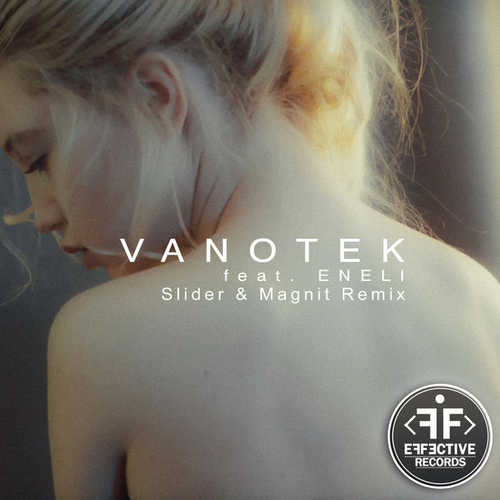 Музыка Vanotek feat. Eneli - Tell Me Who (Slider & Magnit Remix)