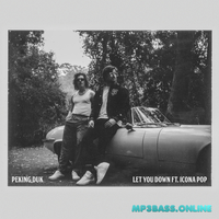Музыка Peking Duk - Let You Down (feat. Icona Pop)