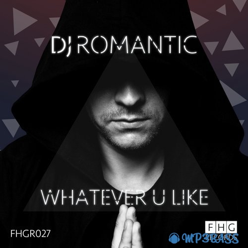 Музыка DJ Romantic - Whatever U Like (Original Mix)