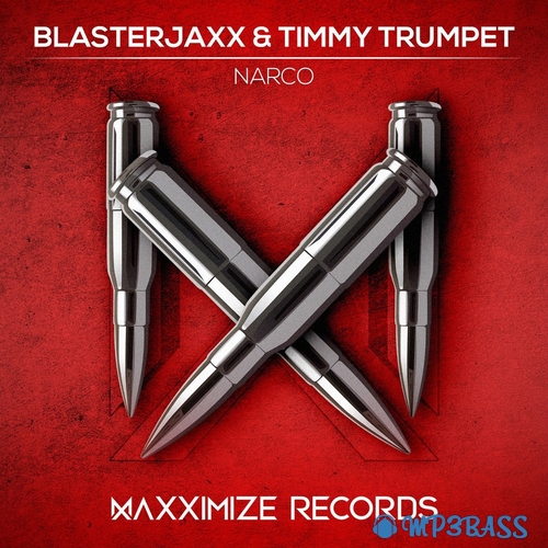 Музыка Blasterjaxx - Narco (feat. Timmy Trumpet)