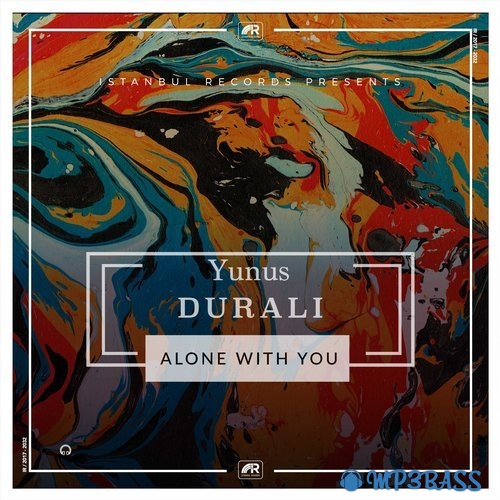Музыка Yunus Durali - Alone With You (Original Mix)