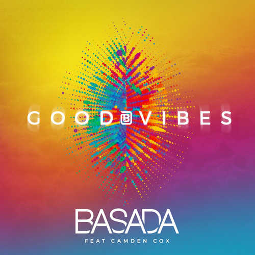 Музыка Basada - Good Vibes (feat. Camden Cox)