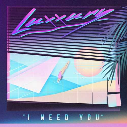 Музыка Luxxury - I Need You (Original Mix)
