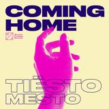 Музыка Tiesto & Mesto - Coming Home (Radio Edit)