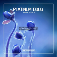 Музыка Platinum Doug - Don't Stop It (Original Mix)