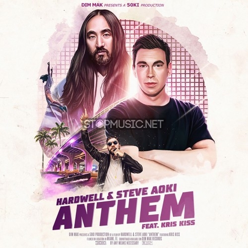 Музыка Hardwell & Steve Aoki feat. Kris Kiss - Anthem (Original Mix)