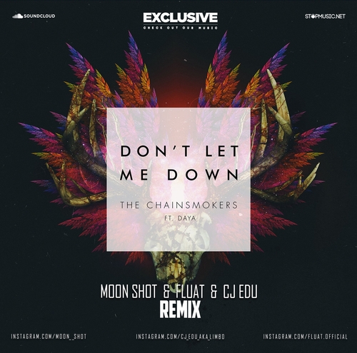 Музыка The Chainsmokers & Daya - Don't Let Me Down (Moon Shot & Fluat & CJ EDU Remix)
