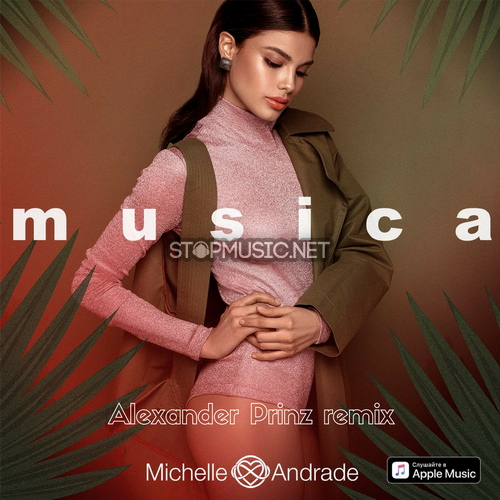 Музыка Michelle Andrade - Musica (Alexander Prinz Radio Remix)