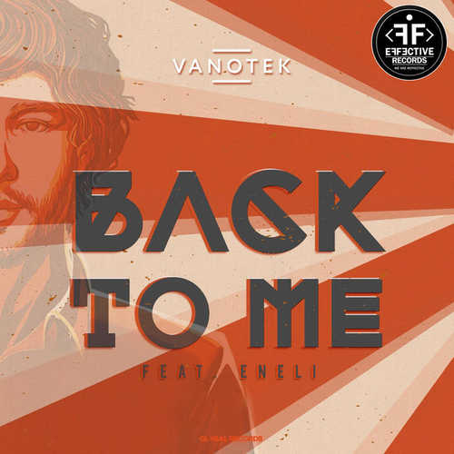 Музыка Vanotek - Back to Me (feat. Eneli)
