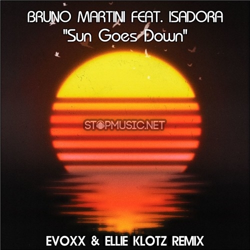 Музыка Bruno Martini - Sun Goes Down (Evoxx & Ellie Klotz Remix)
