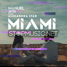 Музыка Manuel Riva - Miami (feat. Alexandra Stan)
