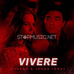 Музыка Havana - Vivere (feat. Ioana Ignat)