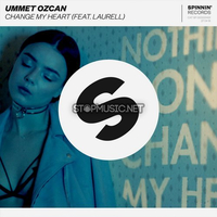 Музыка Ummet Ozcan - Change My Heart (feat. Laurell)