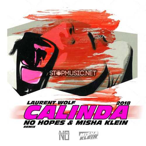 Музыка Laurent Wolf - Calinda (No Hopes & Misha Klein Remix)
