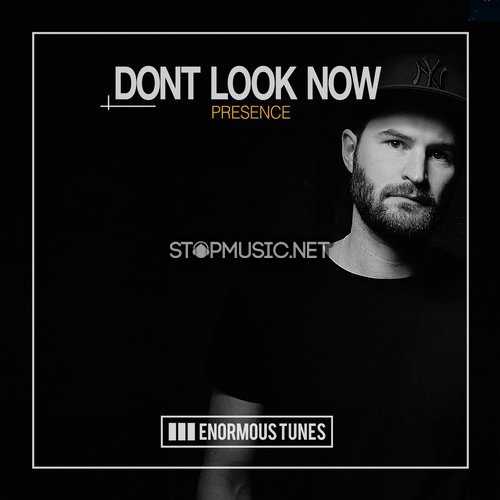 Музыка Dont Look Now - Presence (Extended Mix)