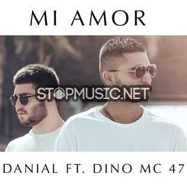 Музыка Danial - Mi Amor (feat. Dino MC 47)