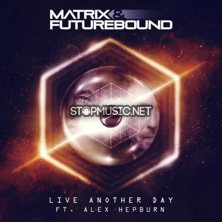 Музыка Matrix & Futurebound - Live Another Day (M&F's Smoke & Mirrors Mix)