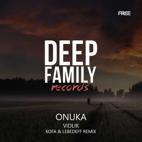 Музыка Onuka - Vidlik (Kofa & Lebedeff Remix)