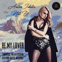 Музыка Anton Ishutin feat. Note U - Be My Lover (Nu Gianni Remix)