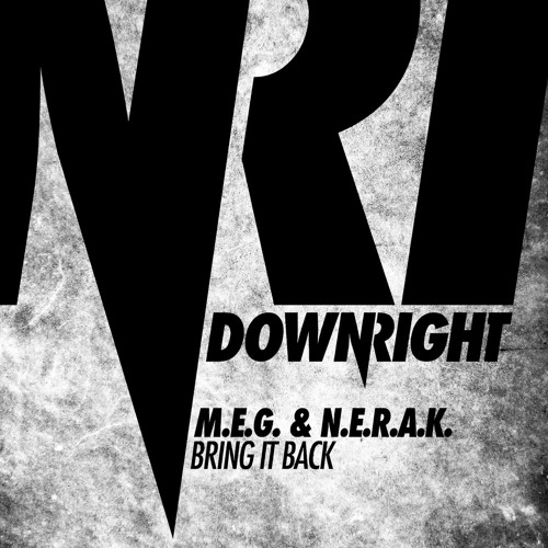 Музыка M.E.G. & N.E.R.A.K. - Bring It Back (Original Mix)