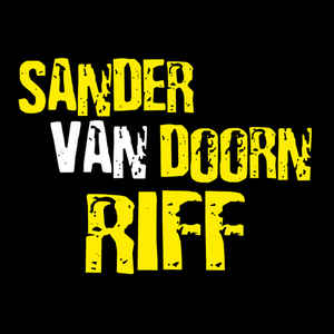 Музыка Sander Van Doorn - Riff (Radio Edit)