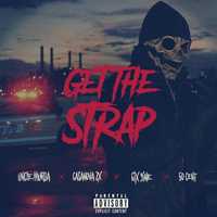 Музыка Uncle Murda & 50 Cent - Get The Strap (feat. 6ix9ine & Casanova)