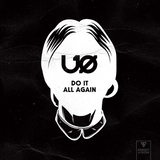 Музыка U.O. - Do It All Again