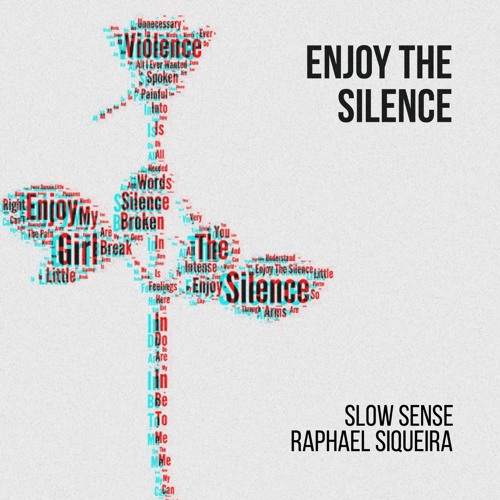 Музыка Slow Sense - Enjoy The Silence 9 Minutes Ago (feat. Raphael Siqueira)