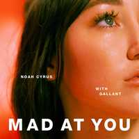 Музыка Noah Cyrus - Mad at You (feat. Gallant)