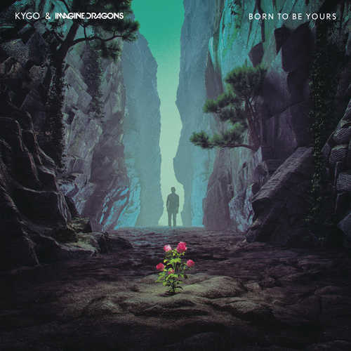 Музыка Kygo - Born To Be Yours (feat. Imagine Dragons)