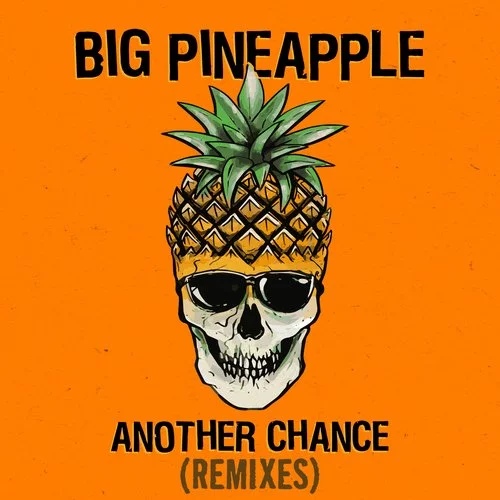 Музыка Big Pineapple - Another Chance (Keanu Silva Extended Remix)