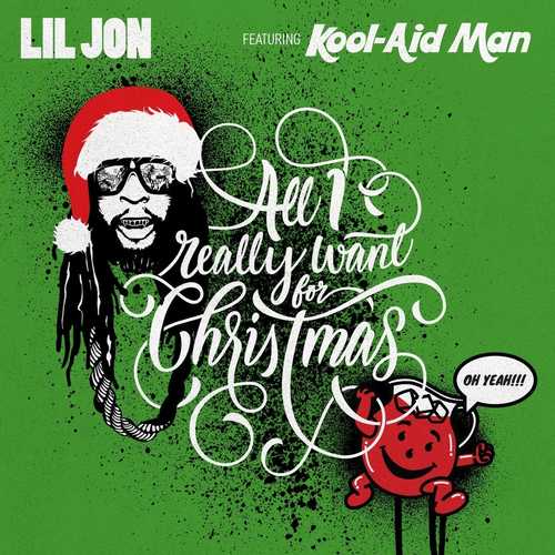 Музыка Lil Jon - All I Really Want For Christmas (feat. Kool-Aid Man)