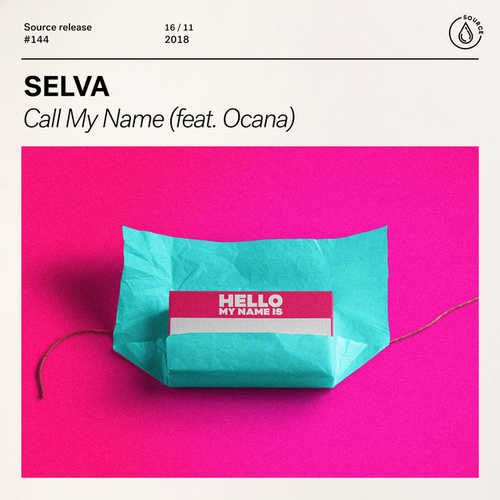 Музыка Selva - Call My Name (feat. Ocana)
