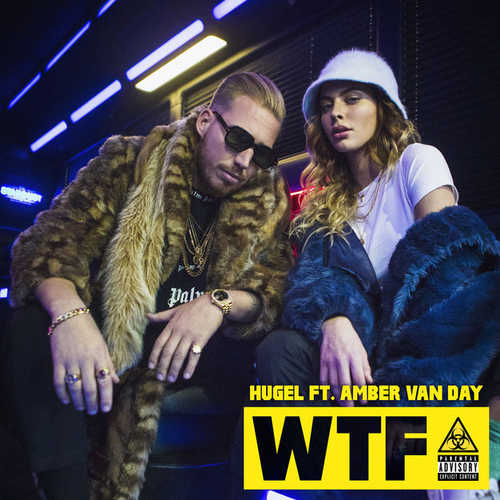 Музыка Hugel - Wtf (feat. Amber Van Day)