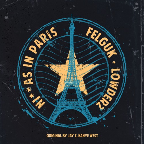 Музыка Felguk & Lowderz - Niggas In Paris (Original Mix)