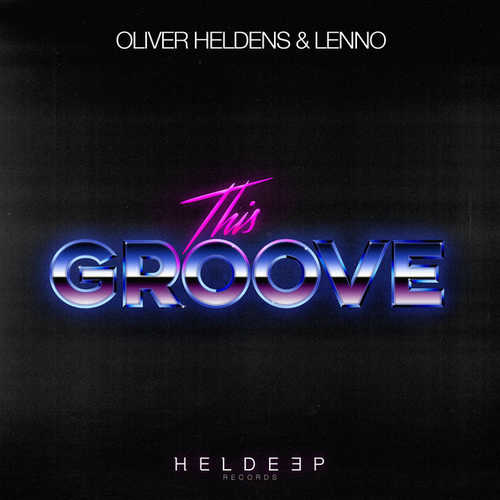 Музыка Oliver Heldens - This Groove (feat. Lenno)